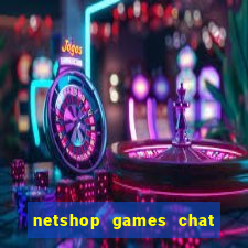 netshop games chat ao vivo